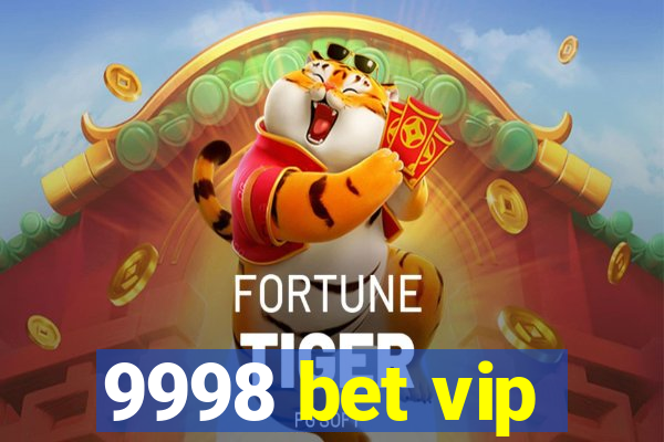 9998 bet vip